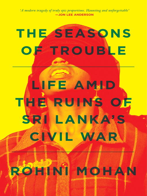 Title details for The Seasons of Trouble by Rohini Mohan - Available